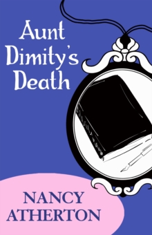 Aunt Dimity's Death (Aunt Dimity Mysteries, Book 1) : An enchantingly cosy mystery