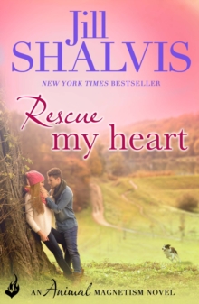 Rescue My Heart : The fun and irresistible romance!