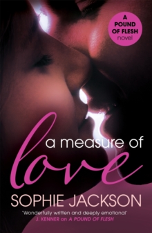 A Measure of Love: A Pound of Flesh Book 3 : A powerful, addictive love story