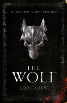 The Wolf (The UNDER THE NORTHERN SKY Series, Book 1) : A sweeping epic fantasy