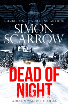 Dead of Night : The chilling new World War 2 Berlin thriller from the bestselling author