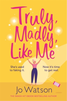 Truly, Madly, Like Me : The glorious and hilarious rom-com from the smash-hit bestseller