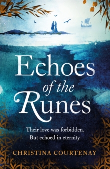 Echoes of the Runes : The classic sweeping, epic tale of forbidden love you HAVE to read!