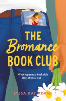 The Bromance Book Club : The utterly charming rom-com that readers are raving about!