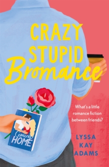 Crazy Stupid Bromance : The Bromance Book Club returns with an unforgettable friends-to-lovers rom-com!