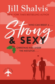 Strong and Sexy : A fun, feel-good Christmas romance