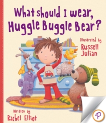 What Should I Wear, Huggle Buggle Bear?