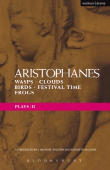 Aristophanes Plays: 2 : Wasps; Clouds; Birds; Festival Time; Frogs