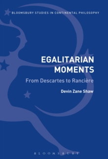 Egalitarian Moments: From Descartes to Ranciere