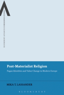 Post-Materialist Religion : Pagan Identities and Value Change in Modern Europe