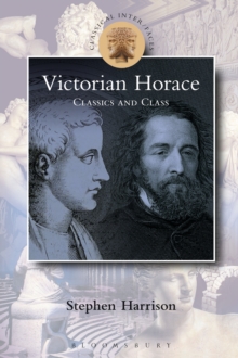 Victorian Horace : Classics and Class