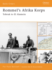 Rommel's Afrika Korps : Tobruk to El Alamein