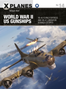 World War II US Gunships : YB-40 Flying Fortress and XB-41 Liberator Bomber Escorts