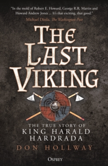 The Last Viking : The True Story of King Harald Hardrada