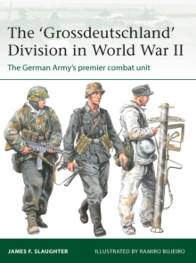 The 'Grossdeutschland' Division in World War II : The German Army's premier combat unit