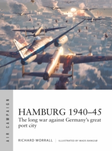 Hamburg 1940–45 : The long war against Germany's great port city