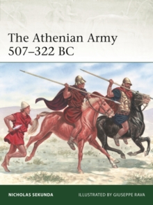 The Athenian Army 507–322 BC