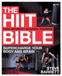 The Hiit Bible Supercharge Your Body And Brain Steve