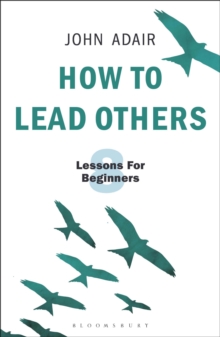 How to Lead Others : Eight Lessons for Beginners
