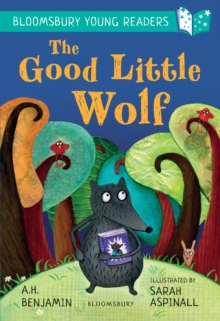 The Good Little Wolf: A Bloomsbury Young Reader : Turquoise Book Band