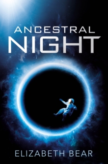 Ancestral Night : A White Space Novel