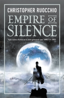 Empire of Silence : The universe-spanning science fiction epic