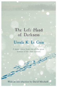 The Left Hand of Darkness : A groundbreaking feminist literary masterpiece