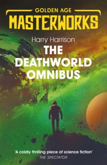 The Deathworld Omnibus : Deathworld, Deathworld Two, and Deathworld Three