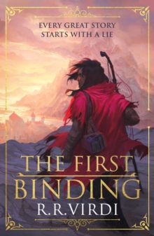 The First Binding : A Silk Road epic fantasy full of magic and mystery