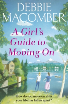 A Girl's Guide to Moving On : A New Beginnings Novel