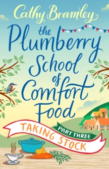 The Plumberry School of Comfort Food - Part Three : Taking Stock