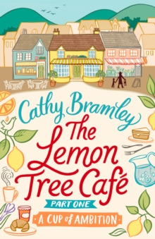 The Lemon Tree Cafe - Part One : A Cup of Ambition