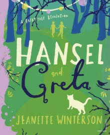 Hansel and Greta : A Fairy Tale Revolution