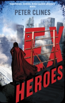 Ex-Heroes : Superheroes vs Zombies