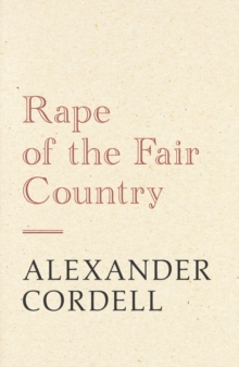 Rape of the Fair Country : The Mortymer Trilogy Book One