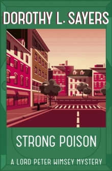 Strong Poison : Classic crime fiction at its best