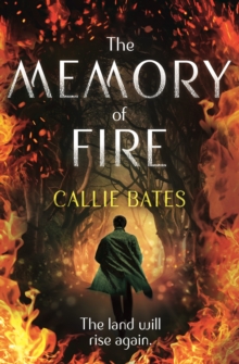 The Memory of Fire : The Waking Land Book II