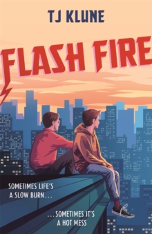 Flash Fire : The sequel to The Extraordinaries series from a New York Times bestselling author