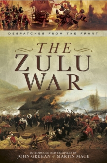The Zulu War : The War Despatches Series