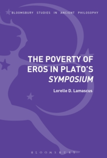 The Poverty of Eros in Plato’s Symposium