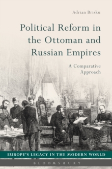 Political Reform in the Ottoman and Russian Empires : A Comparative Approach
