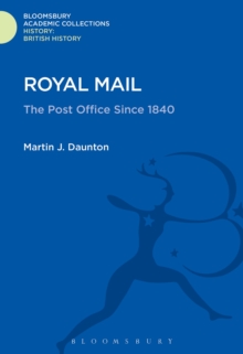 Royal Mail : The Post Office Since 1840