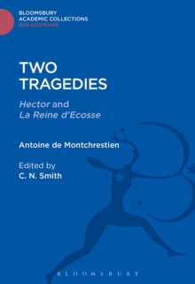Two Tragedies : Hector and La Reine d'Escosse