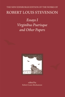 Essays I : Virginibus Puerisque and Other Papers