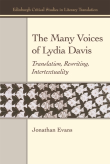 The Many Voices of Lydia Davis : Translation, Rewriting, Intertextuality