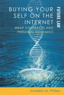 Buying your Self on the Internet : Wrap Contracts and Personal Genomics