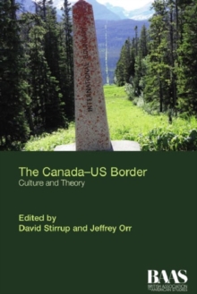 The Canada Us Border : Culture and Theory