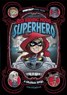Red Riding Hood, Superhero : A Graphic Novel