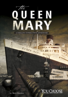 The Queen Mary A Chilling Interactive Adventure Matt Doeden 9781474727372 Telegraph Bookshop