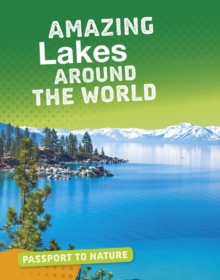 Amazing Lakes Around the World